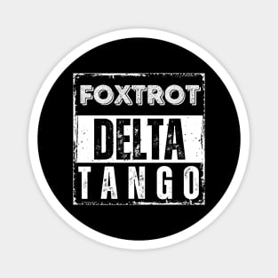 Foxtrot-Delta-Tango Magnet